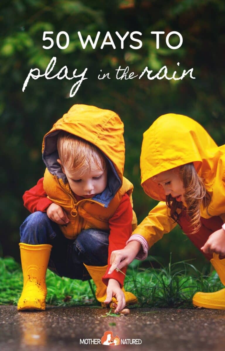 50 wonderful ways to play in the rain! Mother Natured